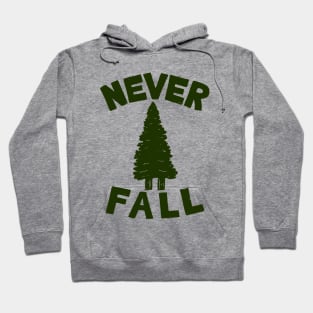 Never Fall Hoodie